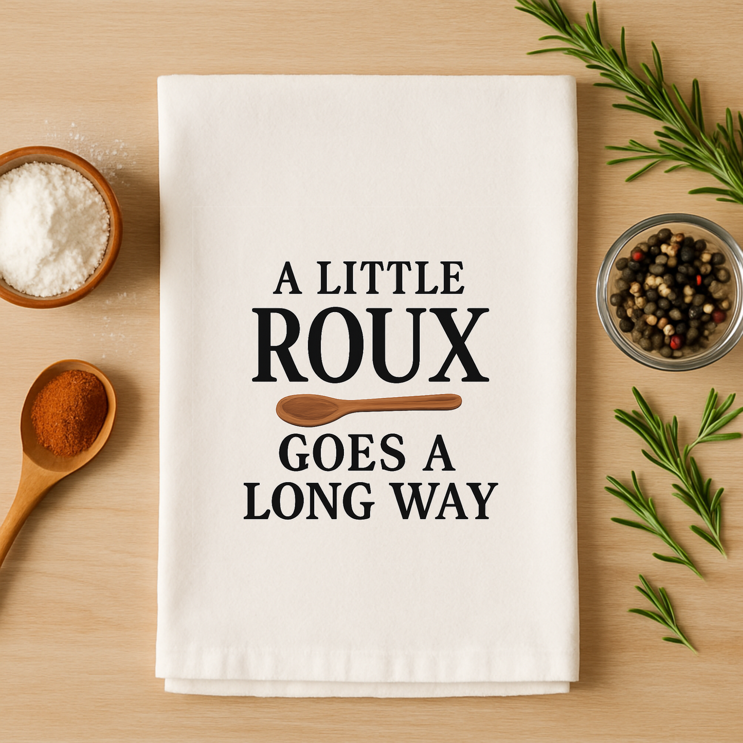 A Little Roux Goes a Long Way Housewarming Dishtowel Gift