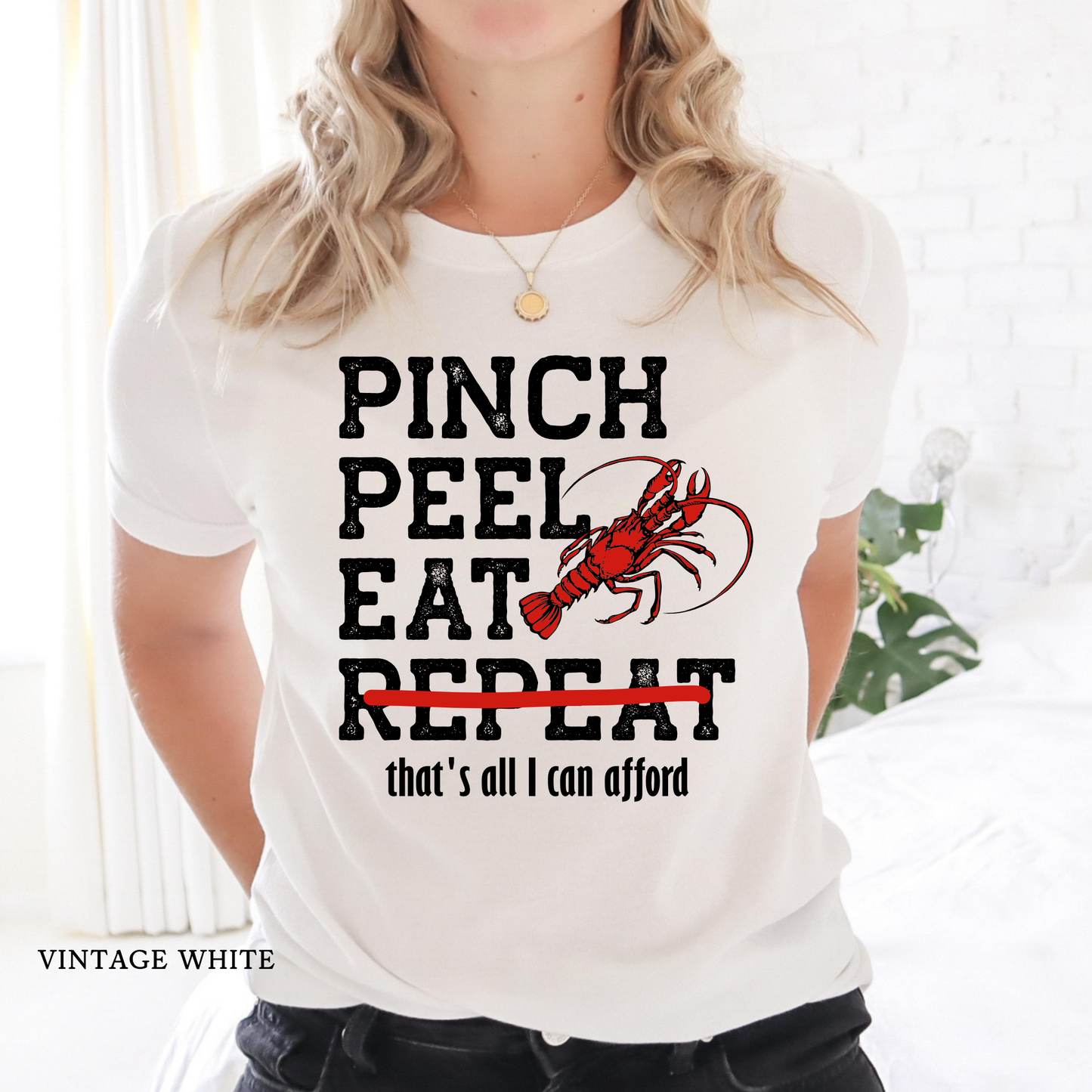Pinch-Peel- Eat - That's All I Can Afford | Crawfish | Funny Graphic Tee