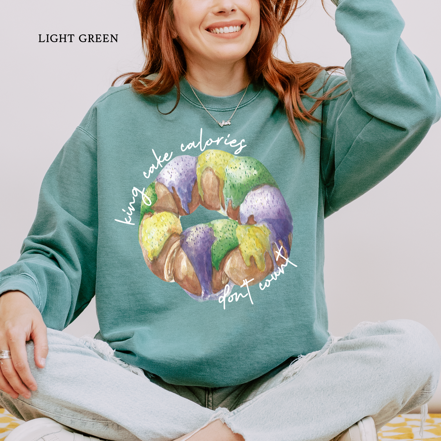 King Cake Calories Don't Count | Mardi Gras | Comfort Color Sweatshirts