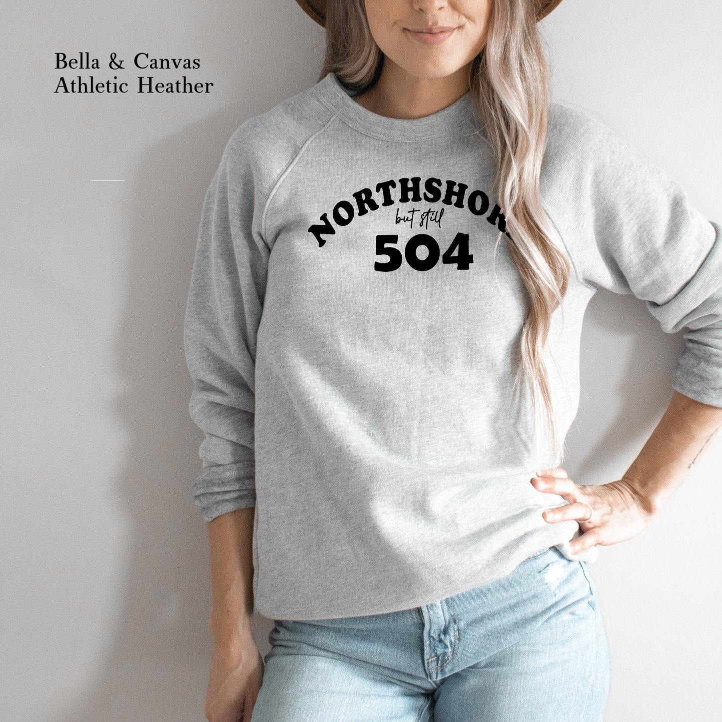 Northshore BUT STILL 504 | Area Code | Raglan Sweatshirt | New Orleans