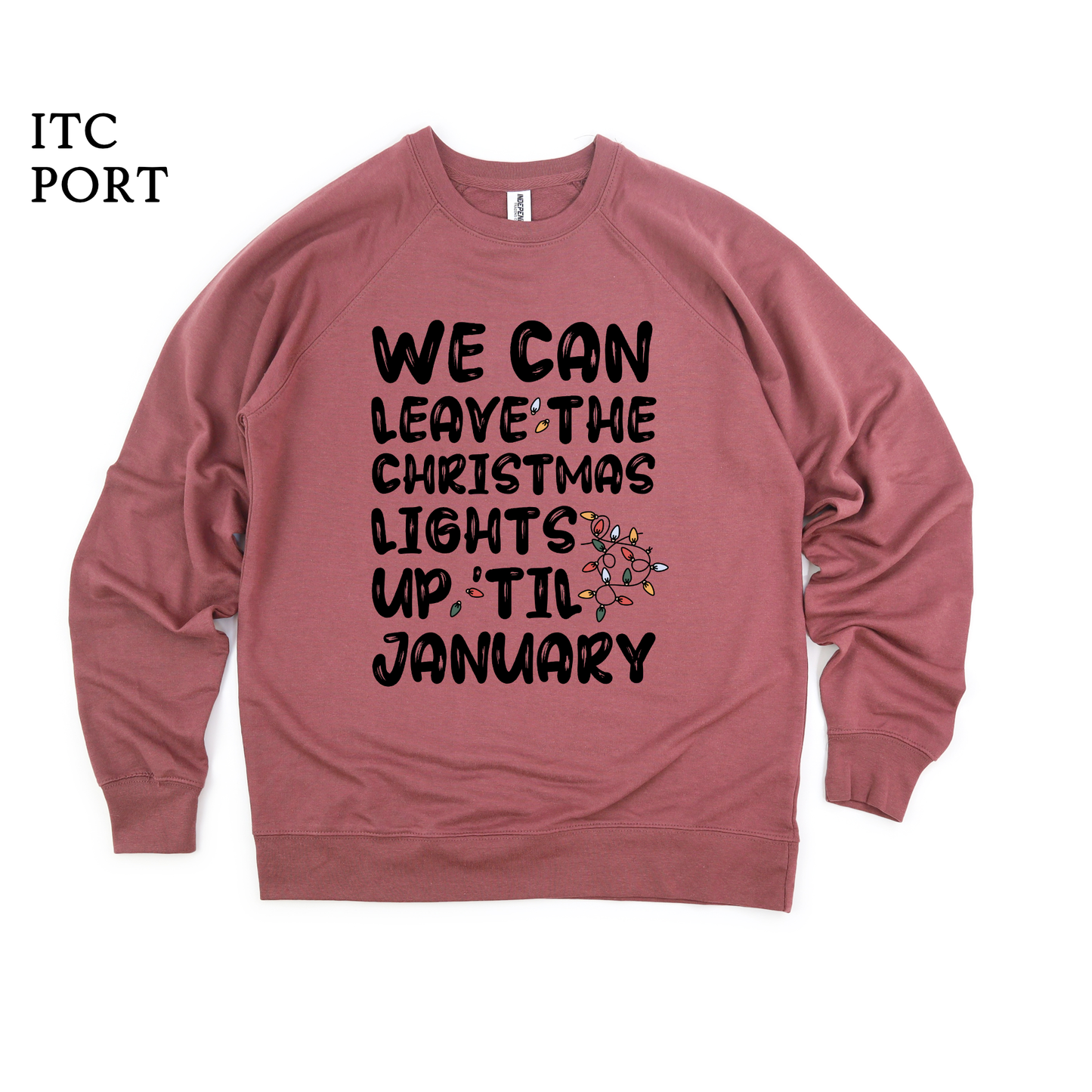 Lights Up Til January | Christmas Sweatshirt | Taylor | Swiftie | Raglan Sweatshirt | Holiday