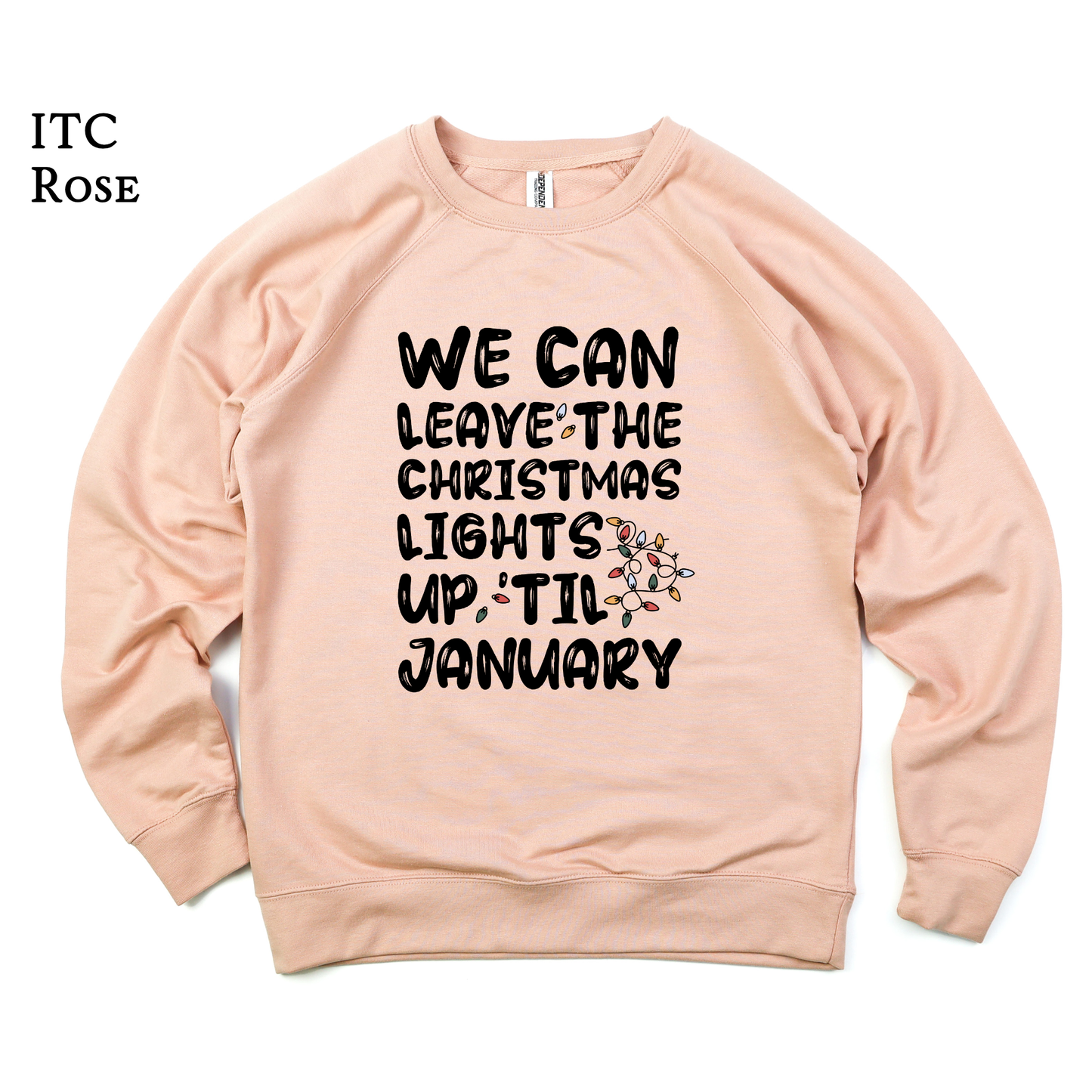 Lights Up Til January | Christmas Sweatshirt | Taylor | Swiftie | Raglan Sweatshirt | Holiday