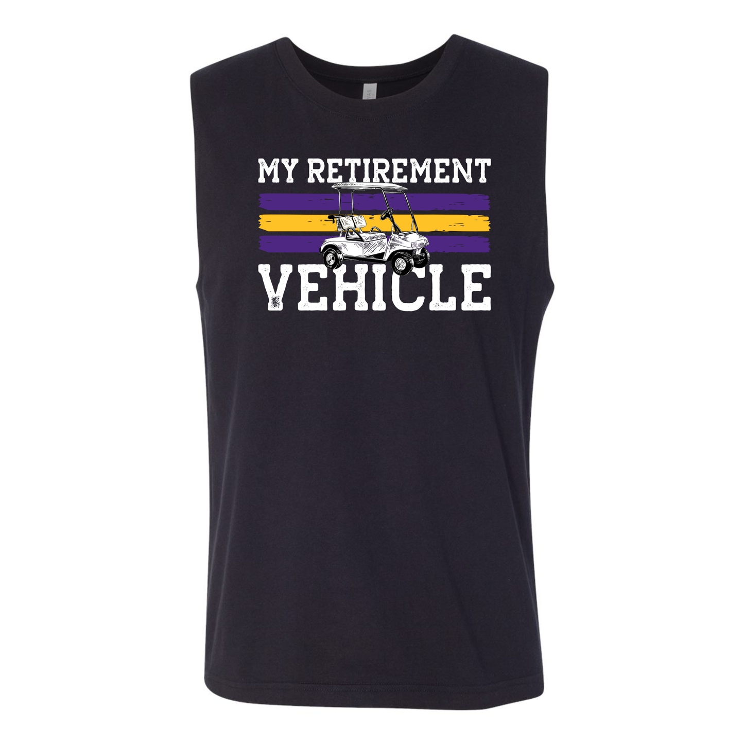 Muscle Tee - Purple & Gold - My Retirement Vehicle - Golf Cart - Golfing