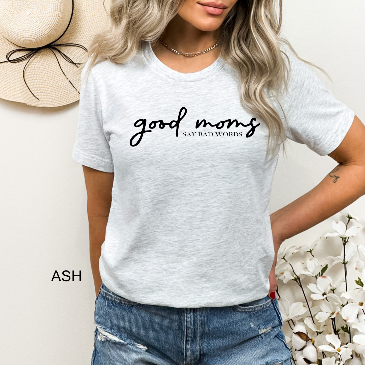 Good Moms Say Bad Words - Funny Tee -  Mother's Day Tee