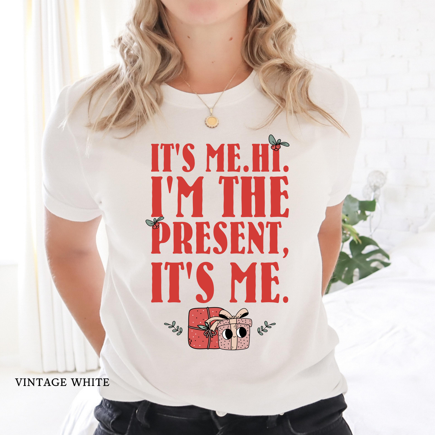 I'm the Present, It's Me | Christmas Graphic Tee | Kids & Adults