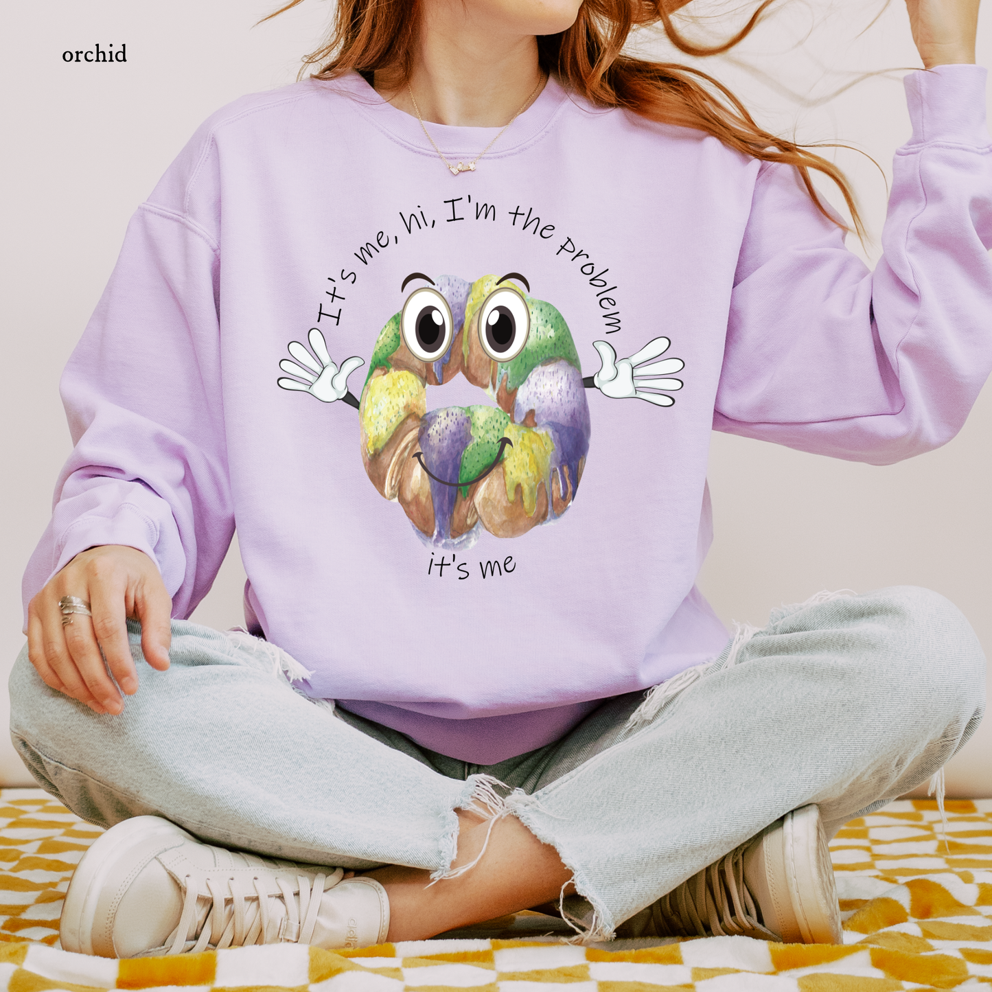 Hi, It's Me, I'm The Problem | King Cake | Mardi Gras | Comfort Color Sweatshirts