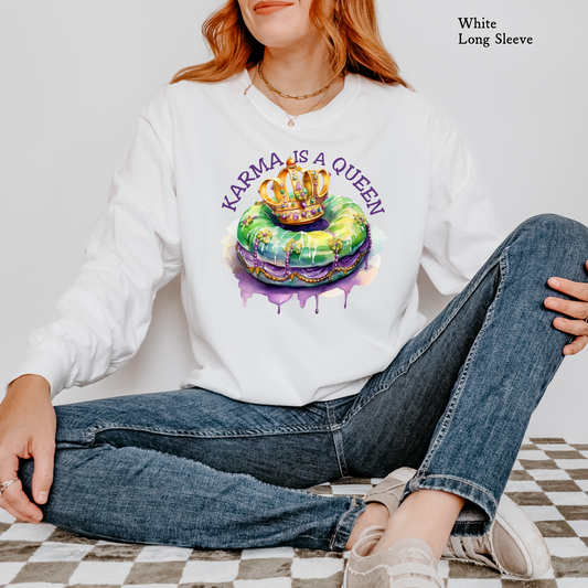 Karma is a Queen | Mardi Gras | Comfort Color Long Sleeve Graphic Tees