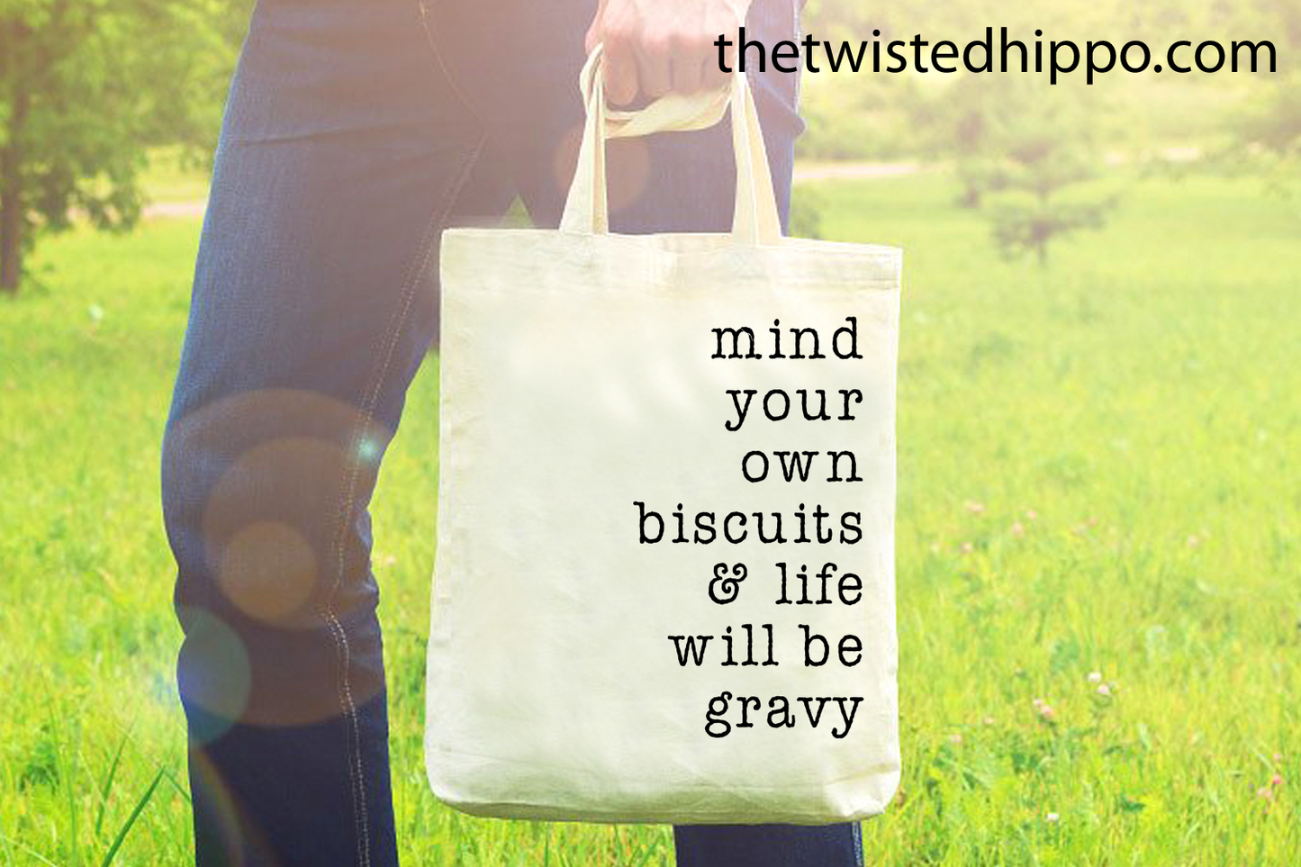 Mind Your Own Biscuits & Life Will Be Gravy Canvas Reusable Tote Bag