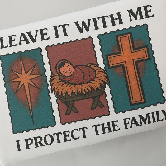 Christian Religious | Father Figure | I Protect the Family Sweatshirt
