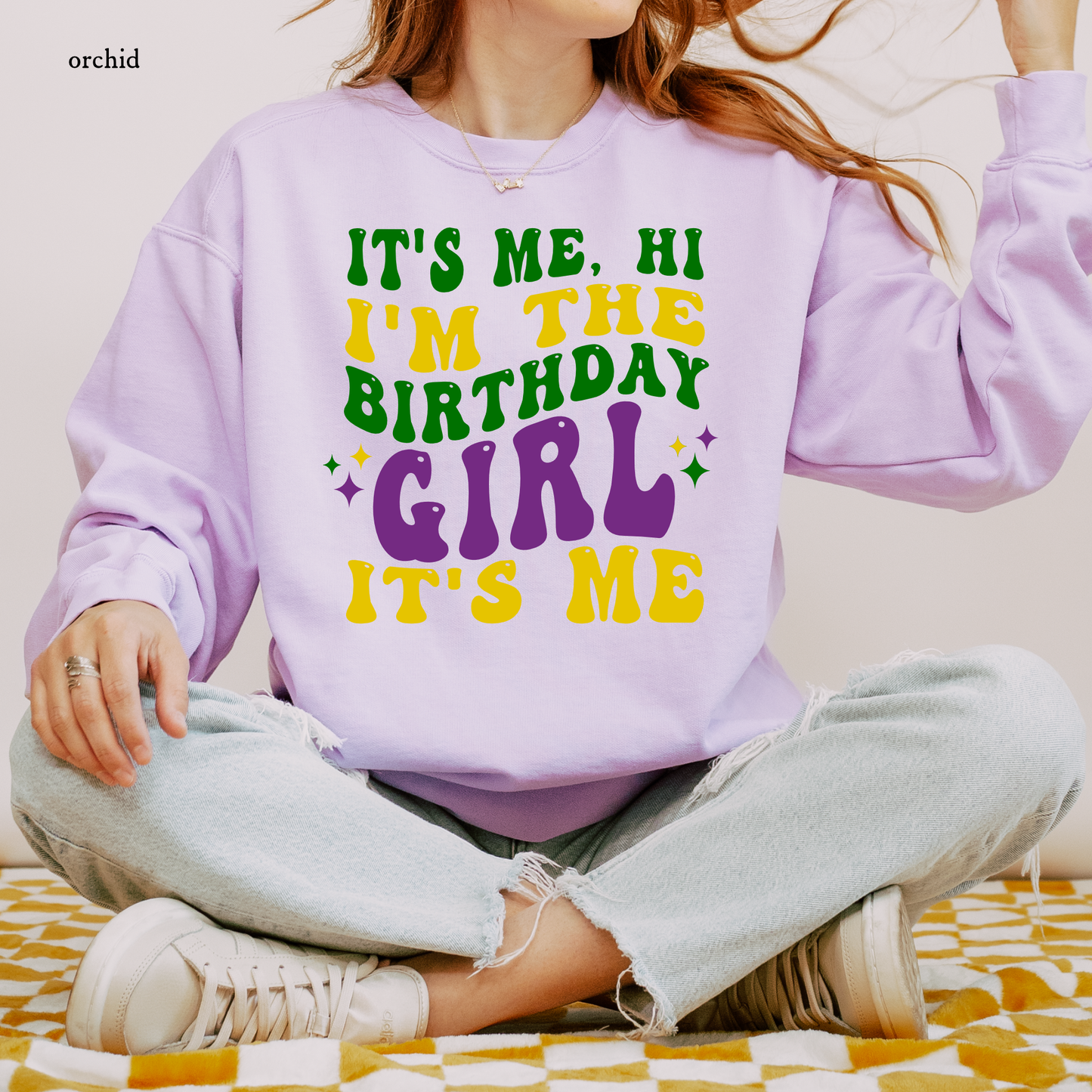 I'm the Birthday Girl, It's Me | Mardi Gras | Sweatshirts
