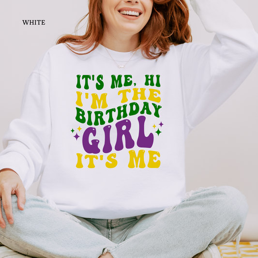 I'm the Birthday Girl, It's Me | Mardi Gras | Sweatshirts