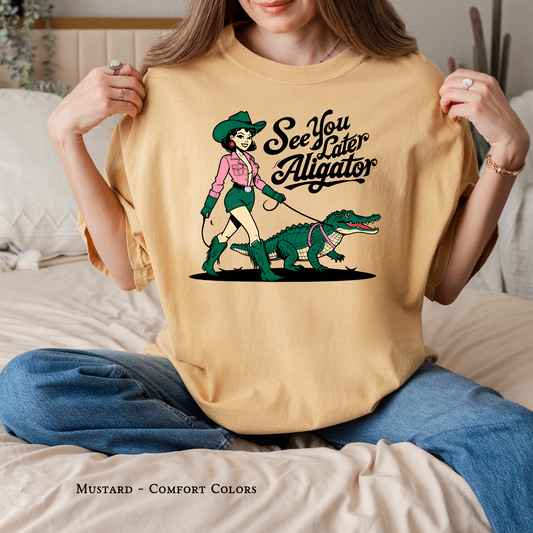 See You Later | Cowgirl Riding Alligator | Comfort Colors