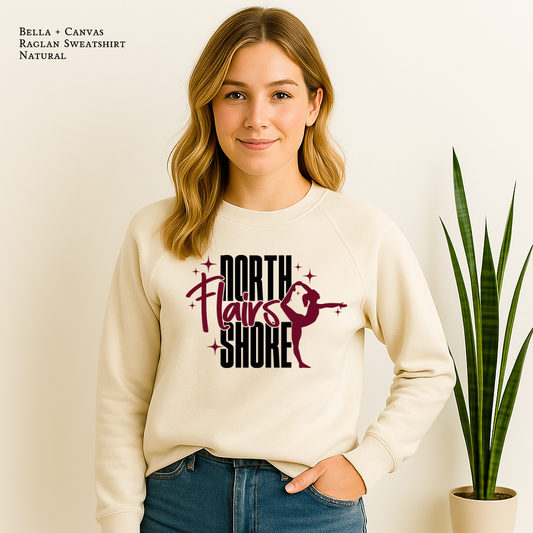 “Bella + Canvas raglan sweatshirt with Northshore Flairs design”