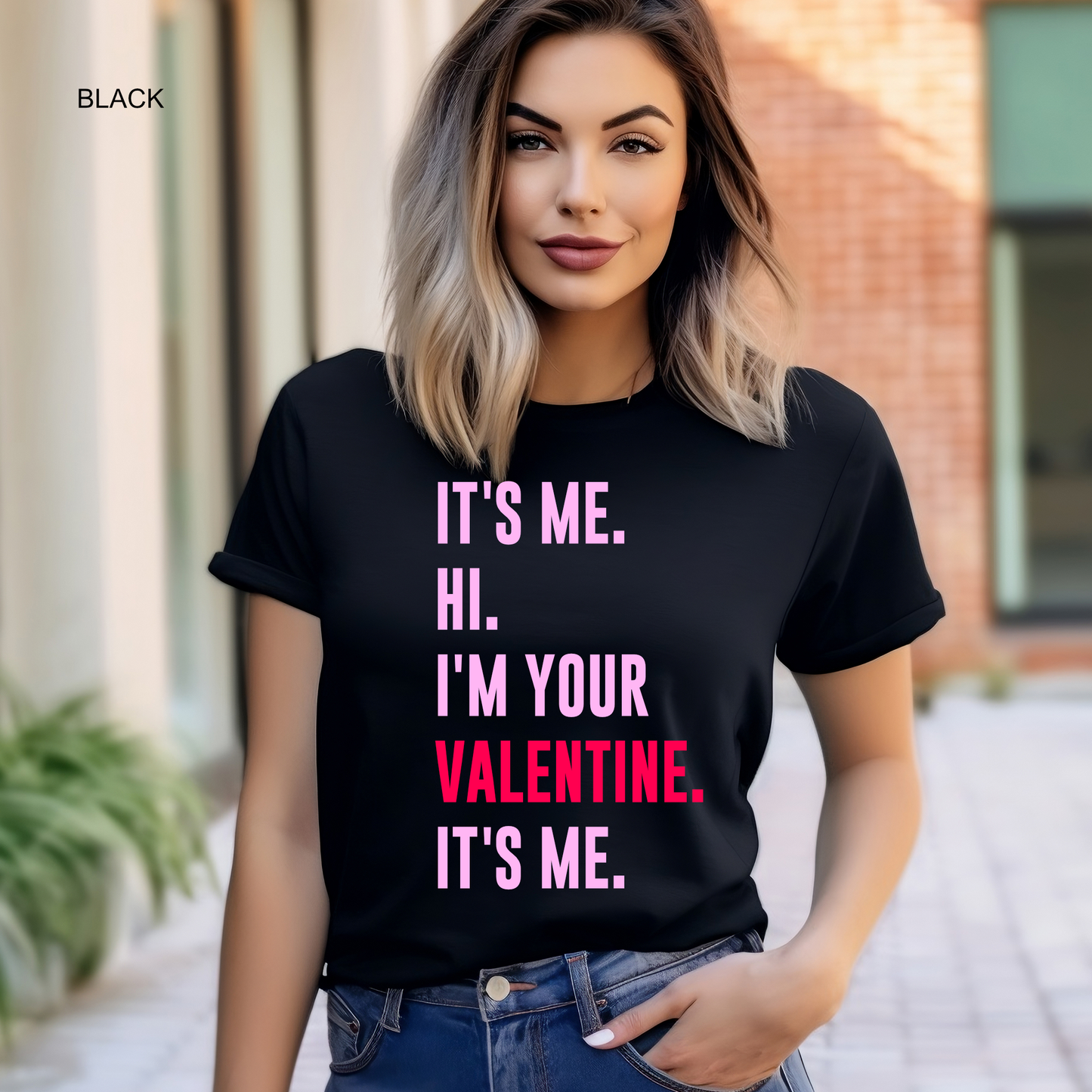 It's Me. Hi. I'm Your Valentine | Valentine's Day | Youth & Adults