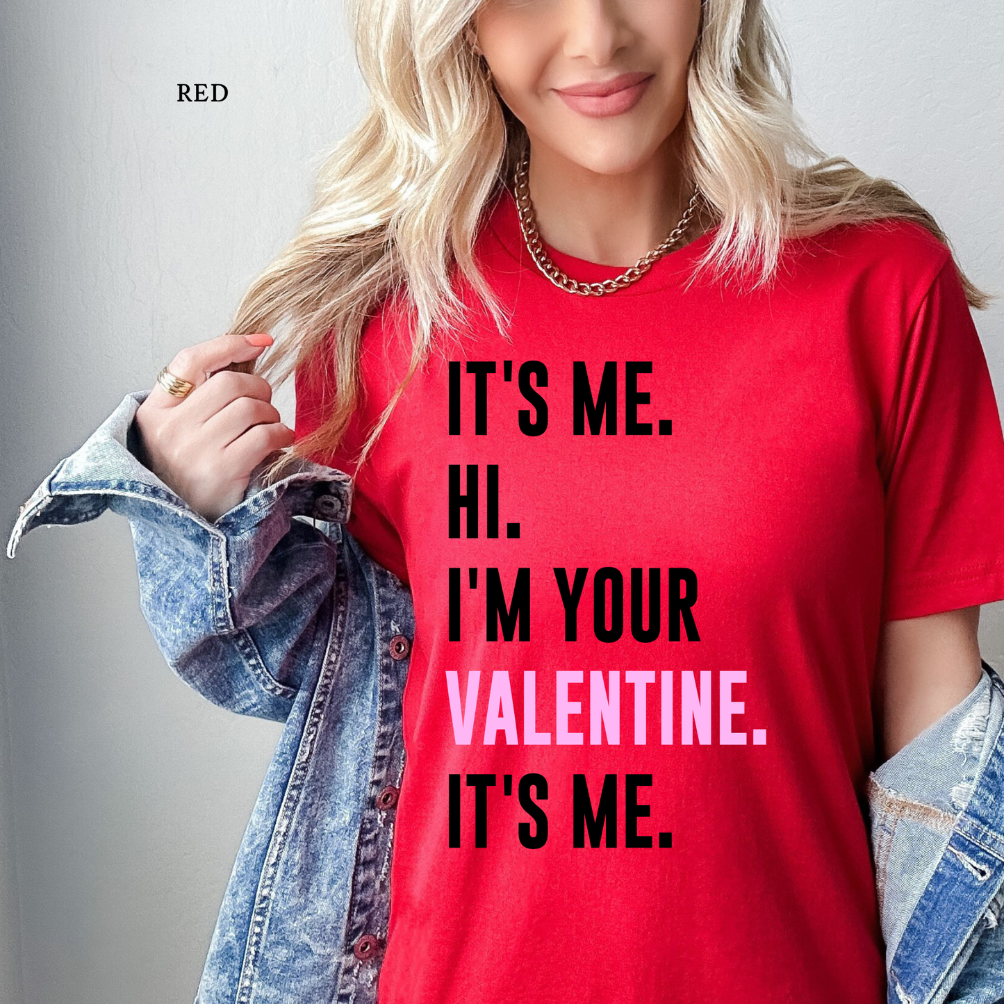 It's Me. Hi. I'm Your Valentine | Valentine's Day | Youth & Adults