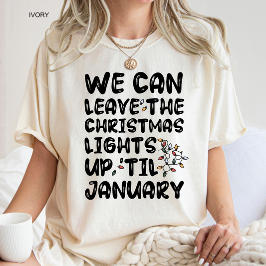 Lights Up 'til January - Adult & Youth Comfort Colors Tee