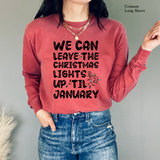 Lights Up til January | Christmas Comfort Color Long Sleeve Graphic Tees