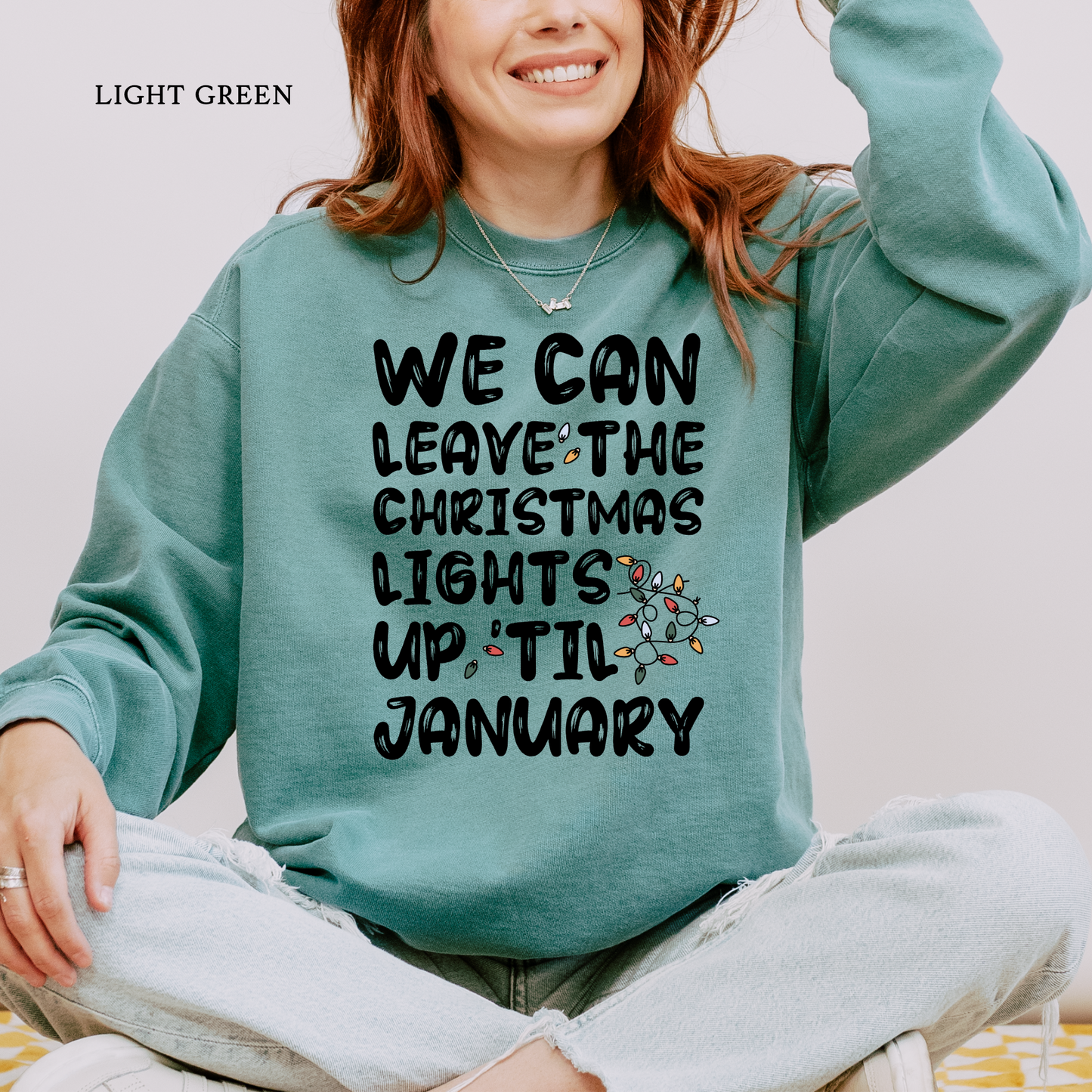Lights Up Til Christmas | Comfort Colors Christmas Sweatshirt
