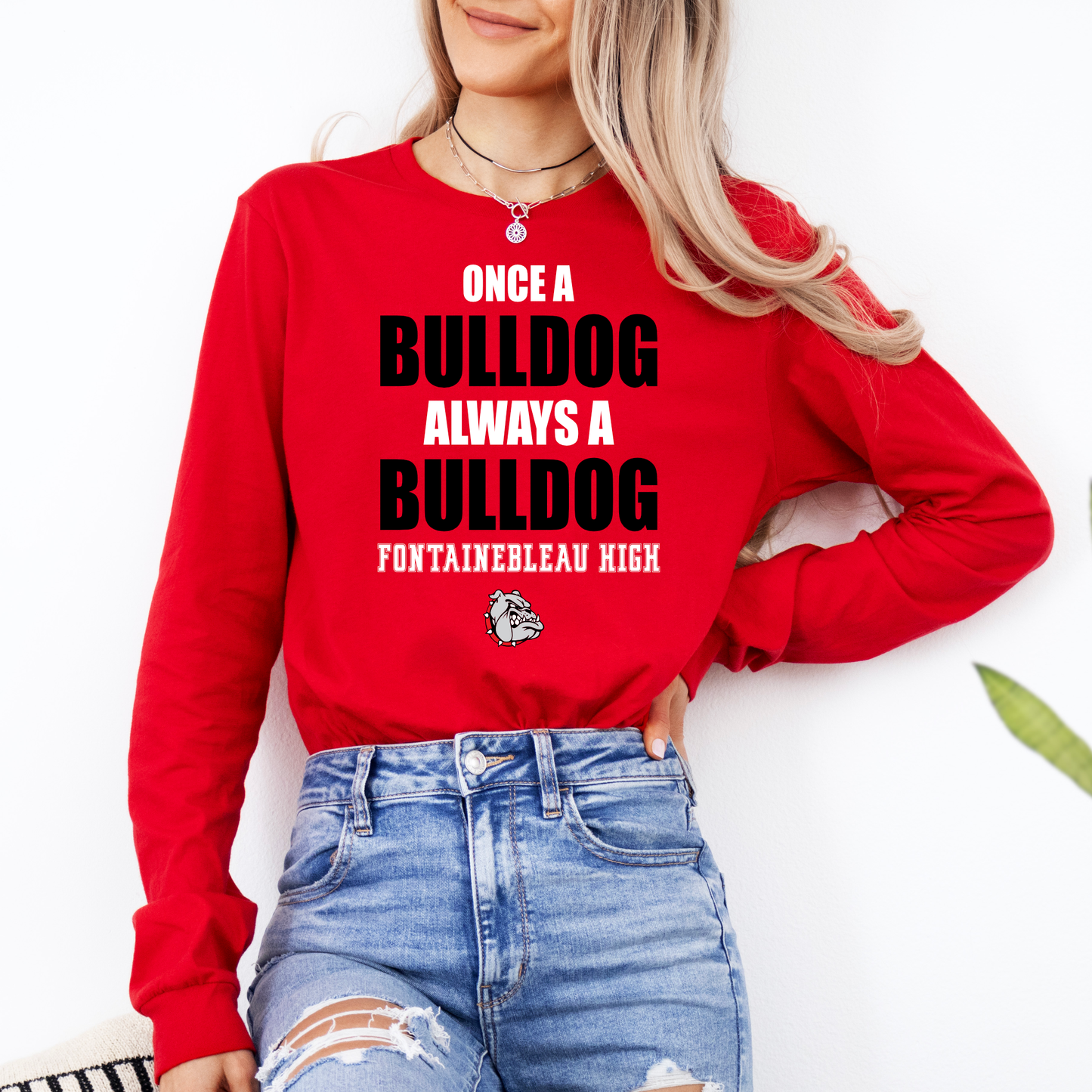 Once a Bulldog, Always a Bulldog | Fontainebleau High | Bulldogs | B&C Long Sleeve