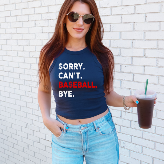 Sorry. Can't. Baseball. Bye | Baseball Crop Top Tank