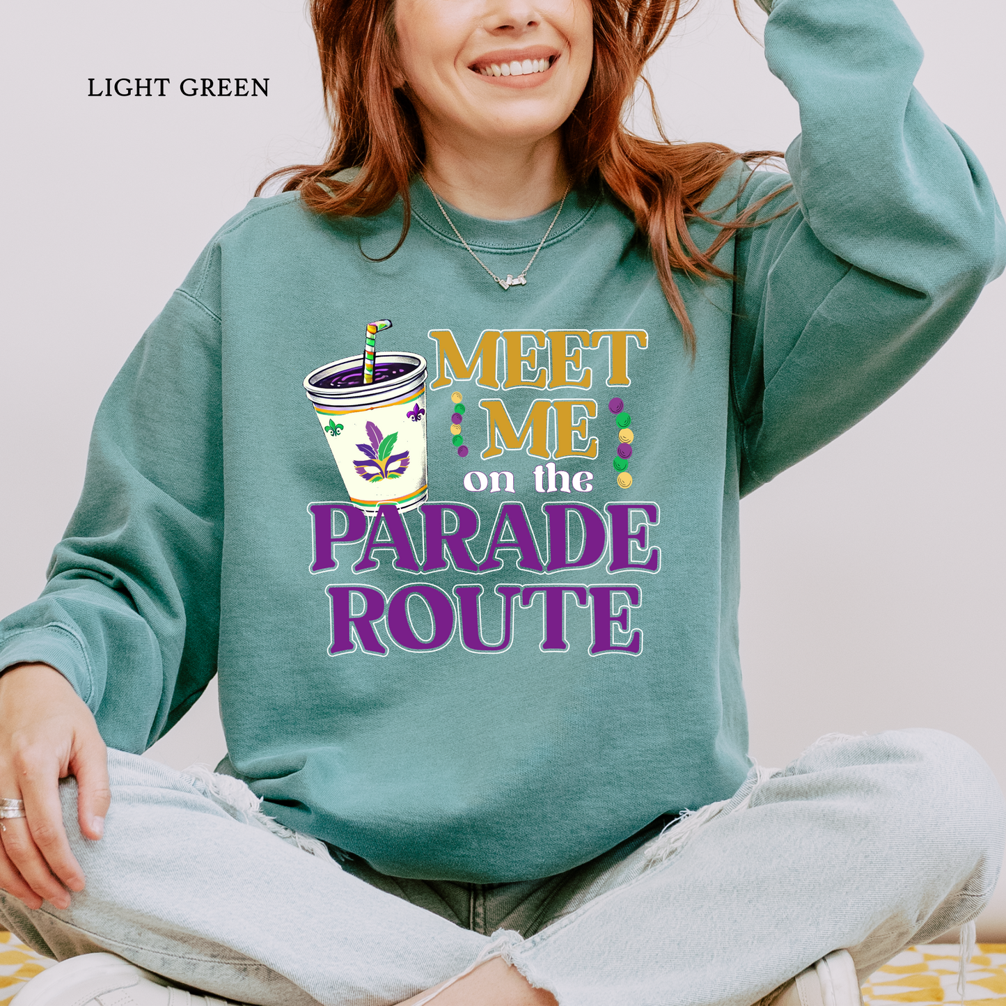 Meet Me on the Parade Route | Comfort Colors Sweatshirt