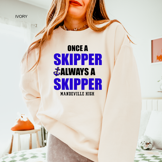 Once a Skipper, Always a Skipper Sweatshirt | Mandeville High | Comfort Colors