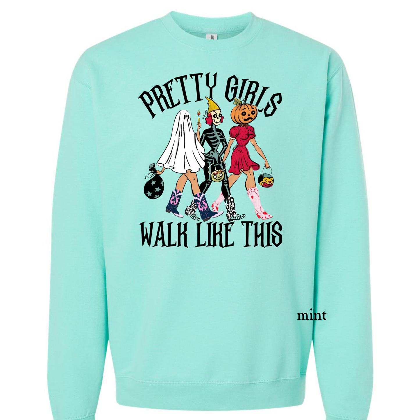 Pretty Girls Walk Like This - Halloween Graphic Sweatshirt
