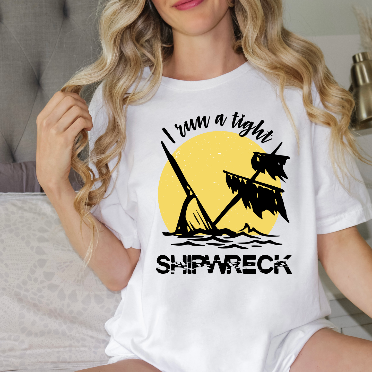 I Run a Tight Shipwreck | Motherhood | Mama Tee