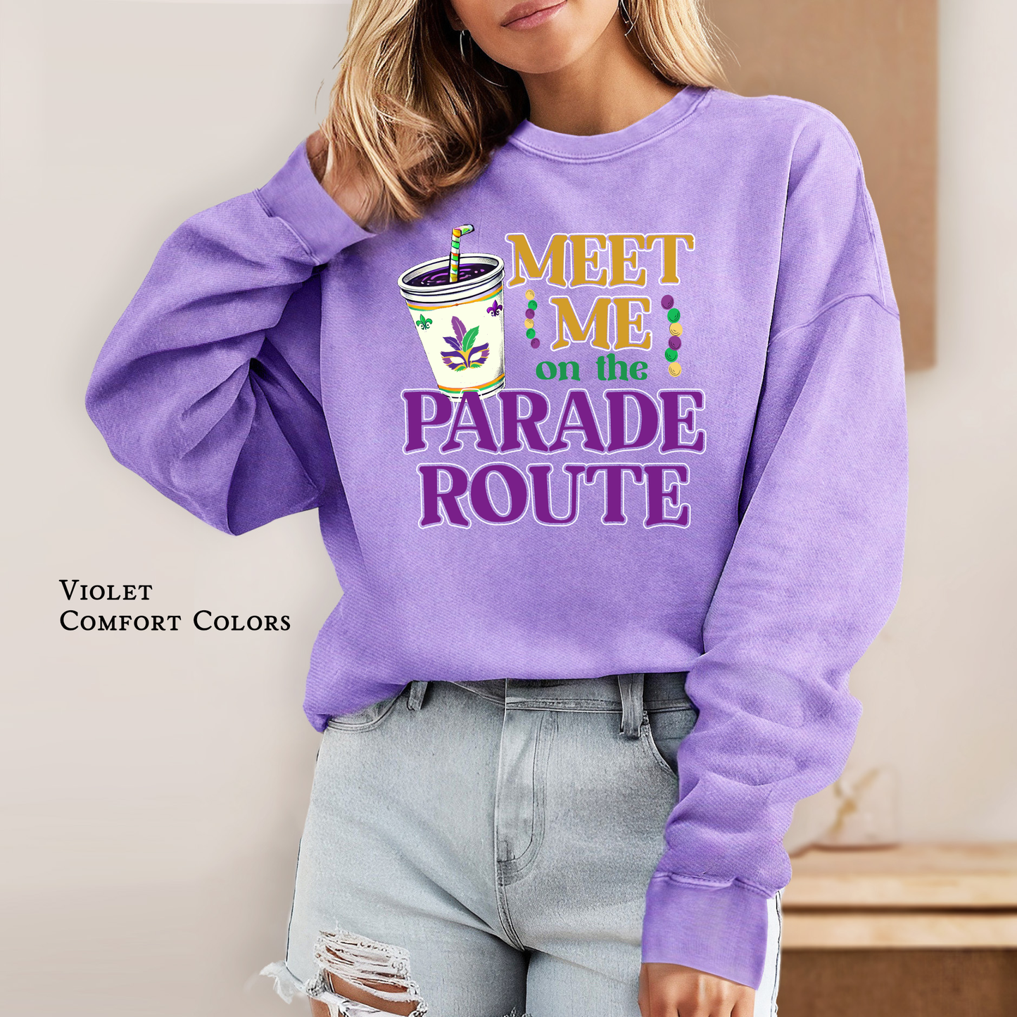 Meet Me on the Parade Route | Comfort Colors Sweatshirt