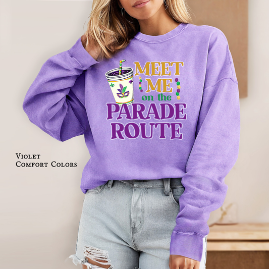 Meet Me on the Parade Route | Comfort Colors Sweatshirt