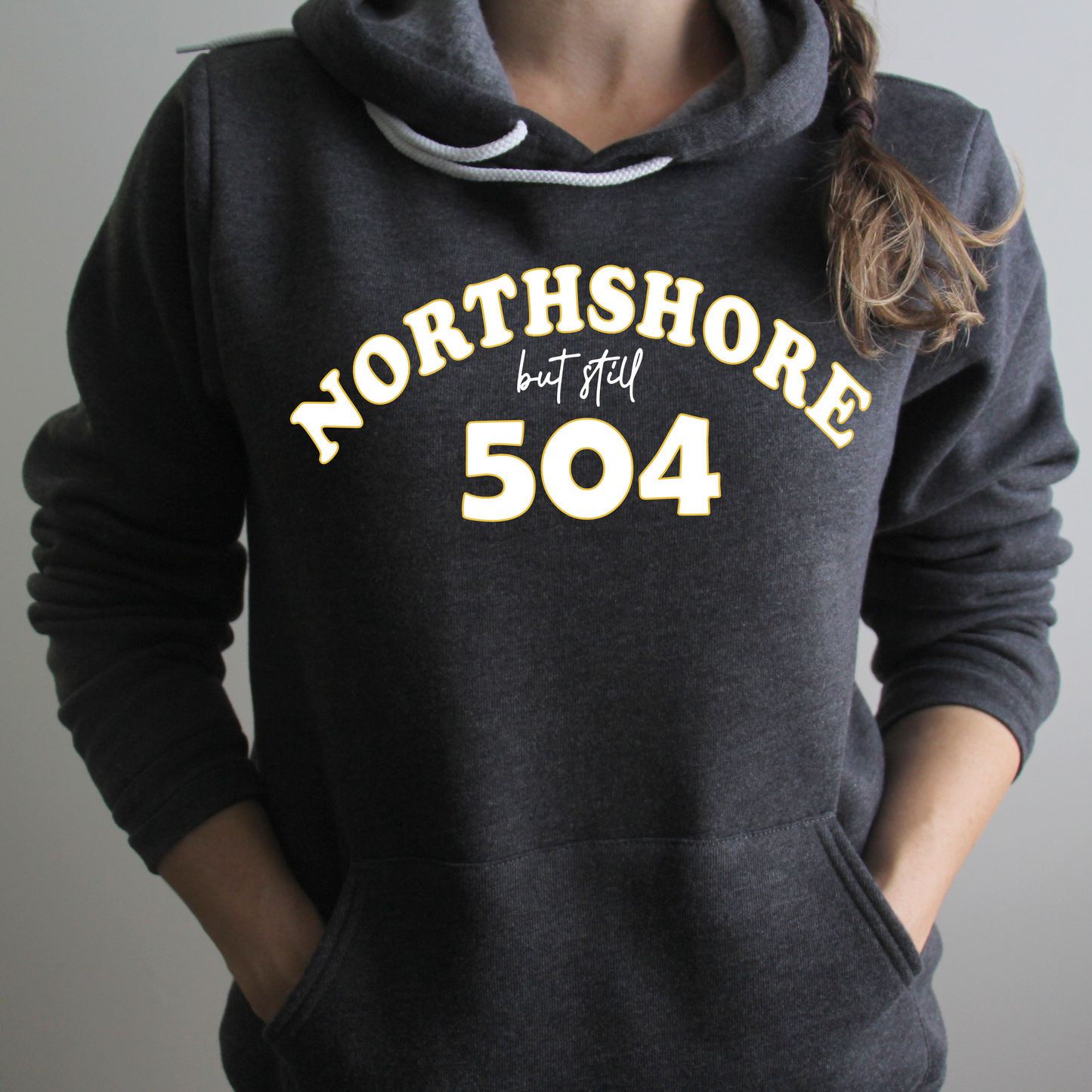 Northshore but still 504 Area Code - Hoodie