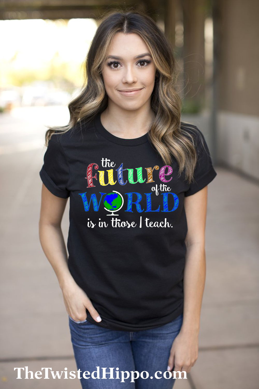 The Future of the World is in Those I Teach -Teacher - Unisex Shirt