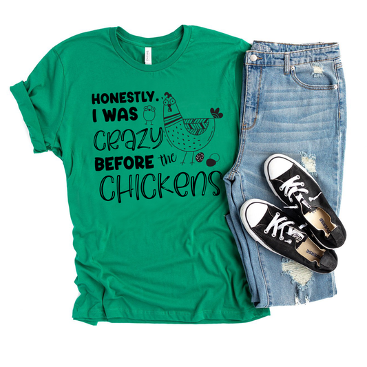Crazy Before the Chickens - Chicken Tee