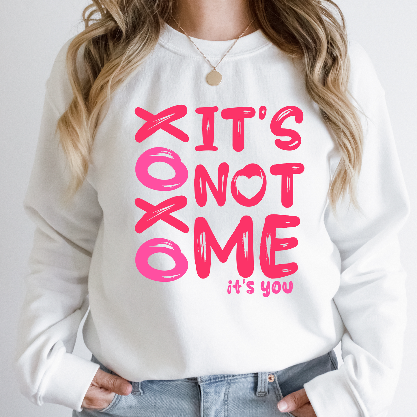 It's Not Me Sweatshirt - Valentine
