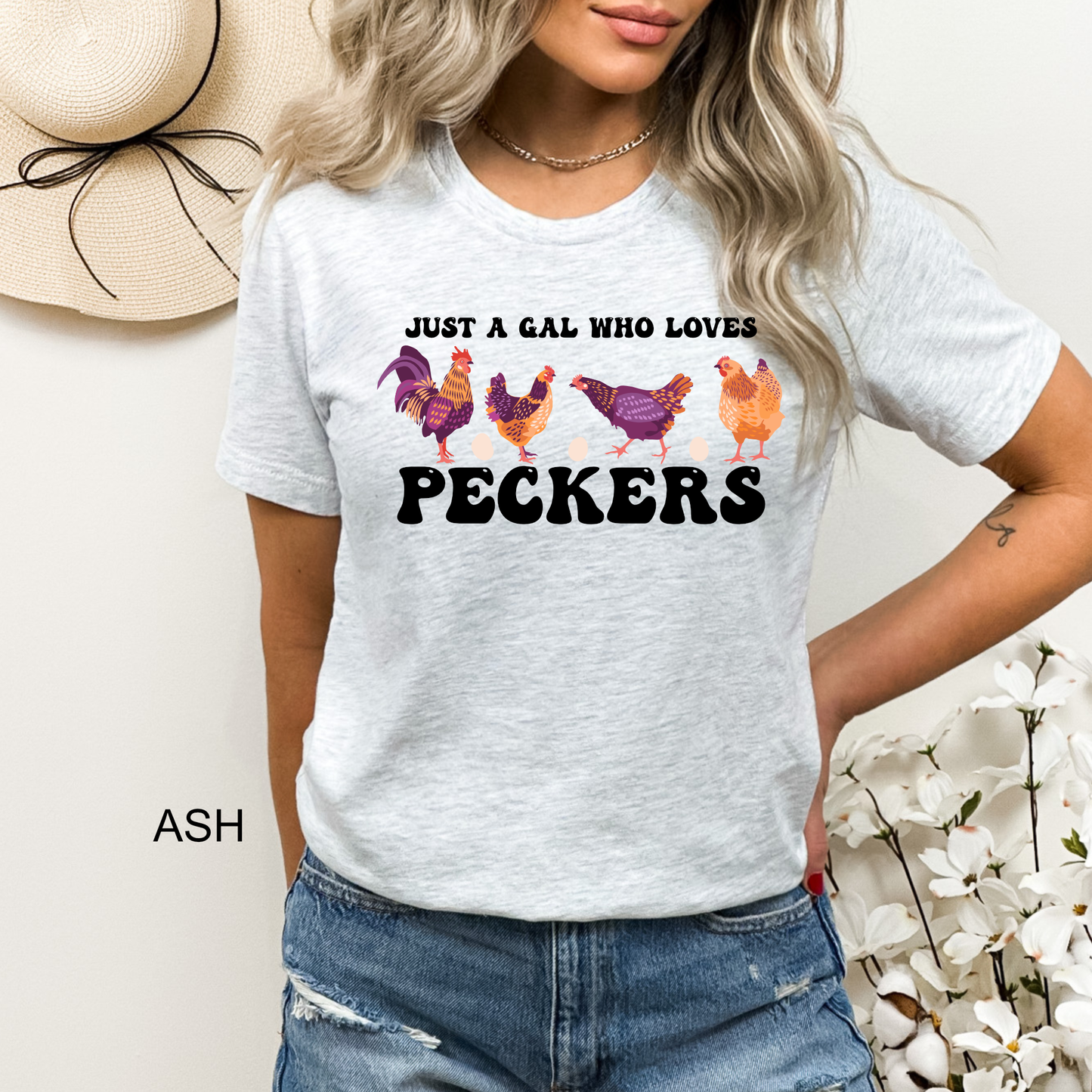 Just a Gal Who Loves Peckers - Chicken Tee