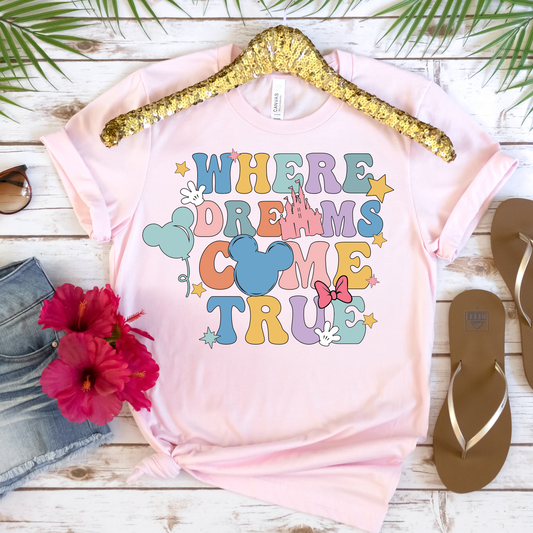Where Dreams Come True Vacation Tee - Toddler - Youth - Adult